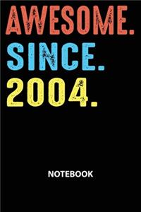 Awesome Since 2004 Notebook
