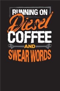 Running On Diesel Coffee and Swear Words