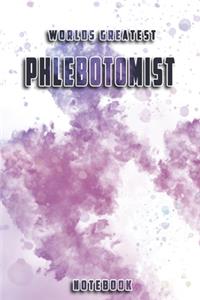 World Greatest Phlebotomist Notebook