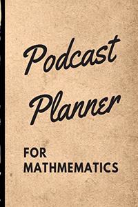 Podcast Planner For Mathematics