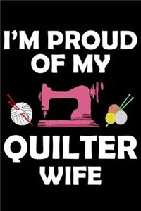 I'm Proud Of My Quilter Wife