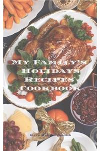 My Family's Holidays Recipes Cookbook