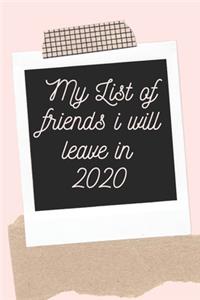 List Of Friends I Will Leave in 2020 notebook, 6