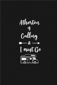 Atherton is Calling and I Must Go