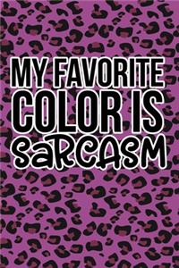 My Favorite Color Is Sarcasm