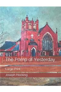 The Pomp of Yesterday