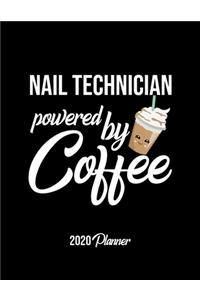 Nail Technician Powered By Coffee 2020 Planner
