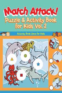 Match Attack! Puzzle & Activity Book for Kids Vol. 2