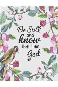 Be Still And Know That I Am God