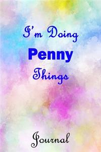 I'm Doing Penny Things Journal