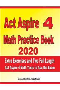 ACT Aspire 4 Math Practice Book 2020