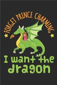Forget Prince Charming I Want The Dragon