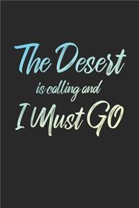 The Desert Is Calling And I Must Go