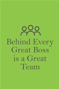 Behind Every Great Boss is a Great Team