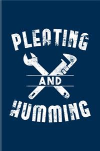 Pleating And Humming