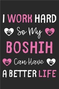 I Work Hard So My BoShih Can Have A Better Life