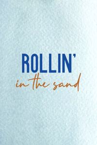 Rollin' In The Sand