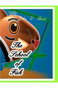 The School of Fish.