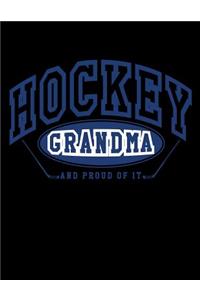 Hockey Grandma And Proud Of It