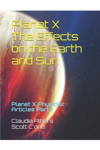 Planet X the Effects on the Earth and Sun