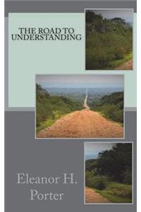 The Road to Understanding