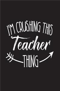 I'm Crushing This Teacher Thing