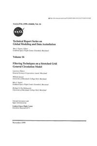 Technical Report Series on Global Modeling and Data Assimilation. Volume 16; Filtering Techniques on a Stretched Grid General Circulation Model