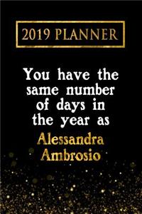 2019 Planner: You Have the Same Number of Days in the Year as Alessandra Ambrosio: Alessandra Ambrosio 2019 Planner