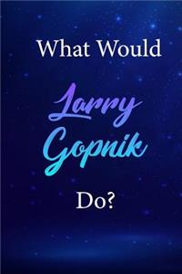 What Would Larry Gopnik Do?