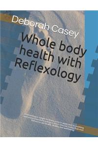 Whole body health with Reflexology