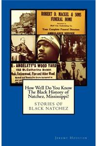 How Well Do You Know The Black History of Natchez, Mississippi?
