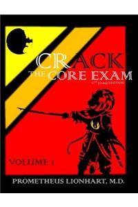 Crack the Core Exam - Volume 1