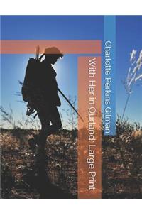 With Her in Ourland: Large Print