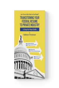 The Transitioning Your Federal Resume to Private Industry