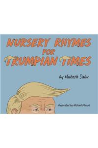 Nursery Rhymes For Trumpian Times