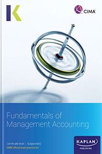 BA2 FUNDAMENTALS OF MANAGEMENT ACCOUNTING - EXAM PRACTICE KIT