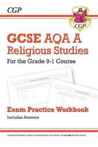 GCSE Religious Studies: AQA A Exam Practice Workbook (includes Answers)