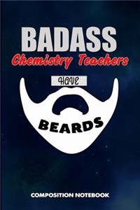 Badass Chemistry Teachers Have Beards