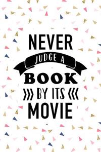 Never Judge a Book by It's Movie