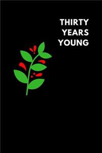 Thirty Years Young