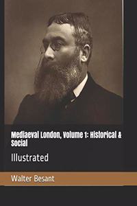 Mediaeval London, Volume 1