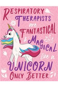 Respiratory Therapists Are Fantastical & Magical Like a Unicorn Only Better