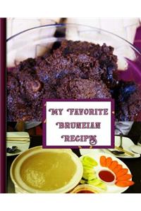 My Favorite Bruneian Recipes