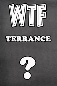 Wtf Terrance ?