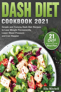 Dash Diet Cookbook 2021