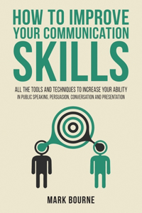 How To Improve Your Communication Skills