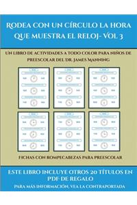 Fichas con rompecabezas para preescolar (Rodea con un círculo la hora que muestra el reloj- Vol 3)