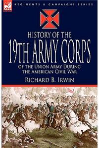 History of the 19th Army Corps of the Union Army During the American Civil War
