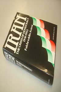 Iran: The Crisis of Democracy, 1941-53