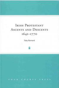 Irish Protestant Ascents and Descents, 1641-1770